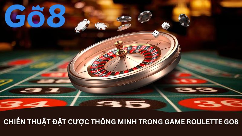 chien-thuat-dat-cuoc-thong-minh-trong-game-roulette-go8
