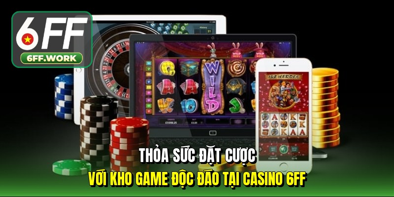 thoa-suc-dat-cuoc-voi-kho-game-doc-dao-tai-casino-6ff