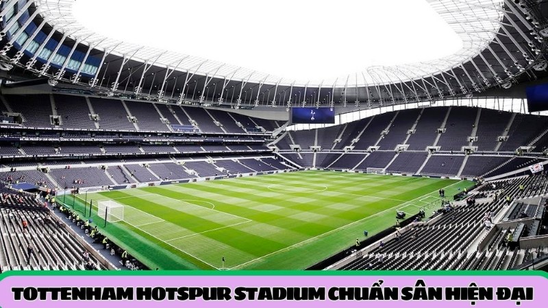 tottenham-hotspur-stadium-chuan-san-hien-dai